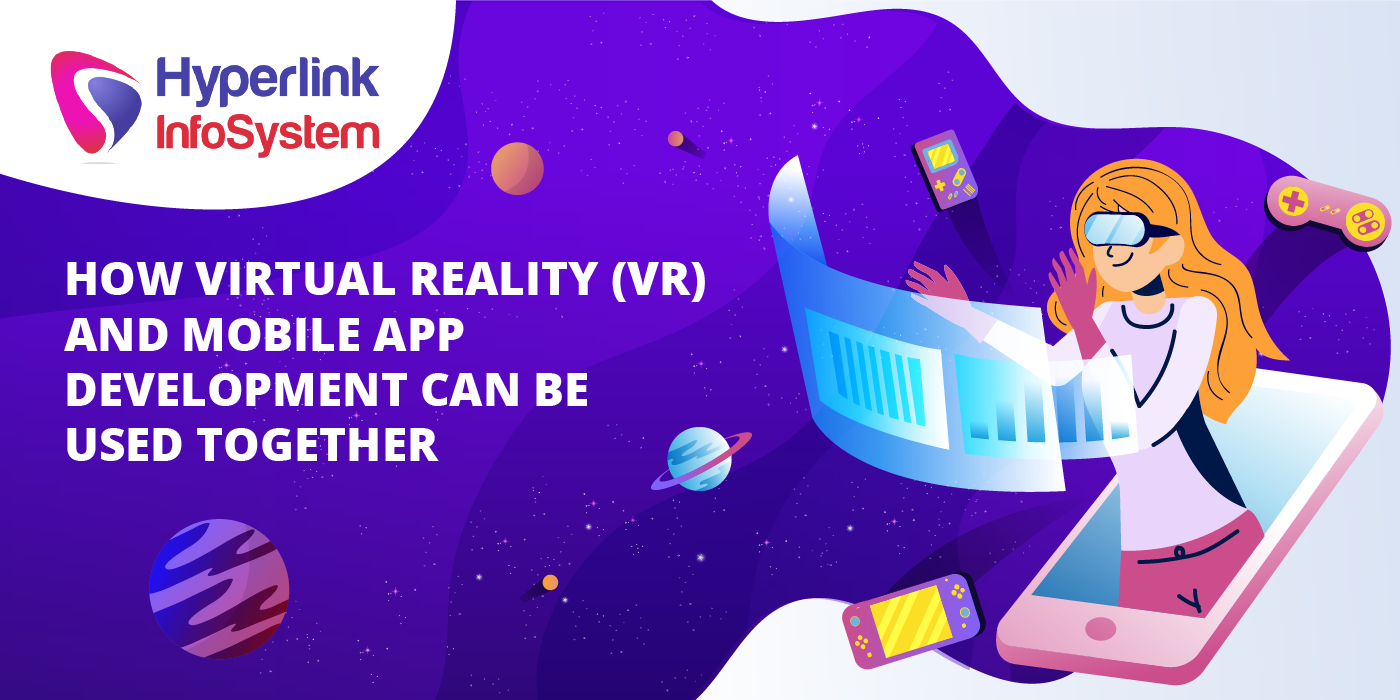 how virtual reality (vr) and mobile app development can be used together