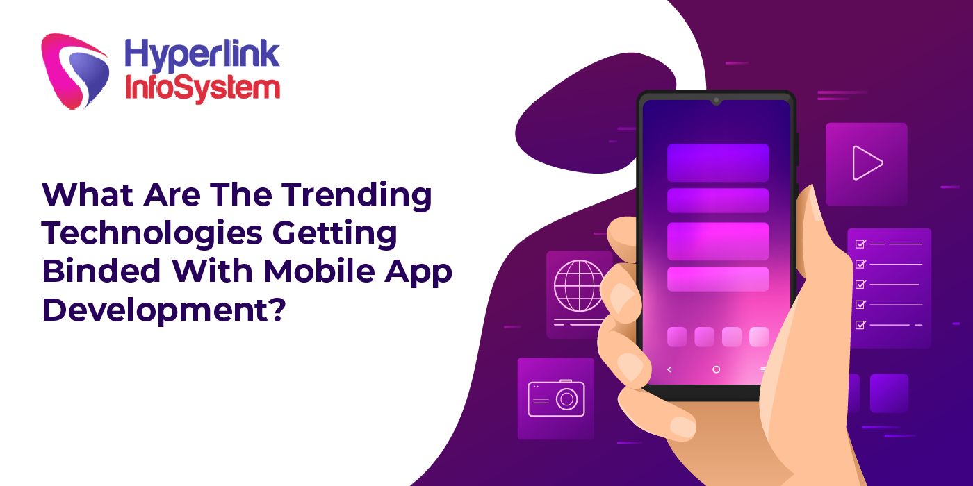 trending technologies for mobile app development