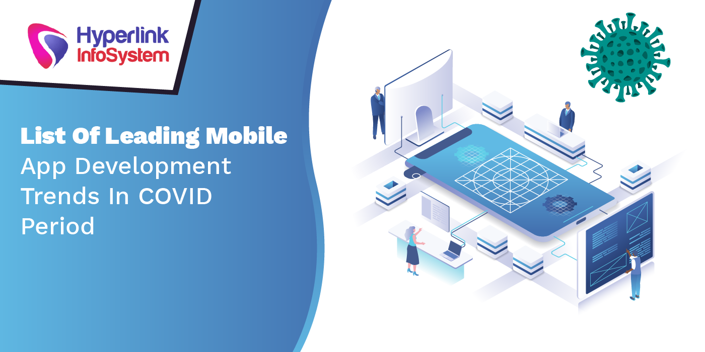 list of leading mobile app development trends in covid19 period