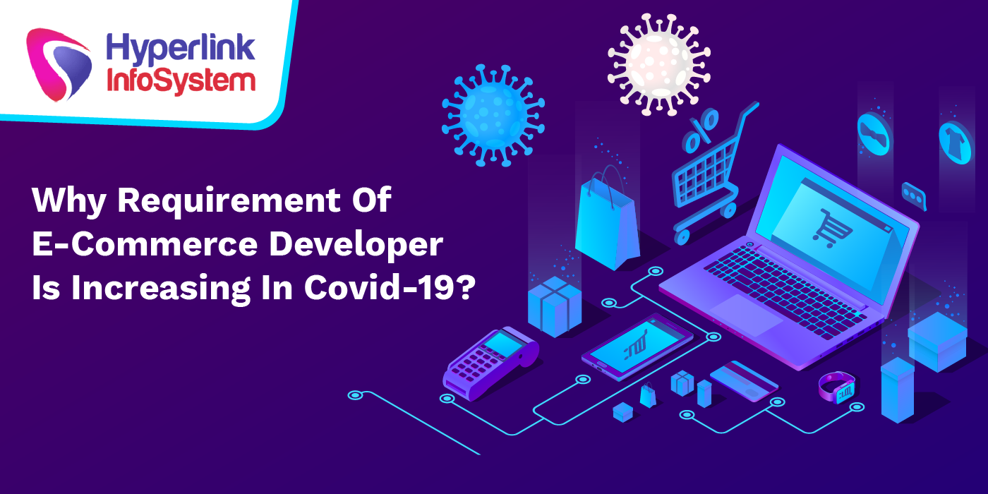 why requirement of ecommerce developer is increasing in covid19