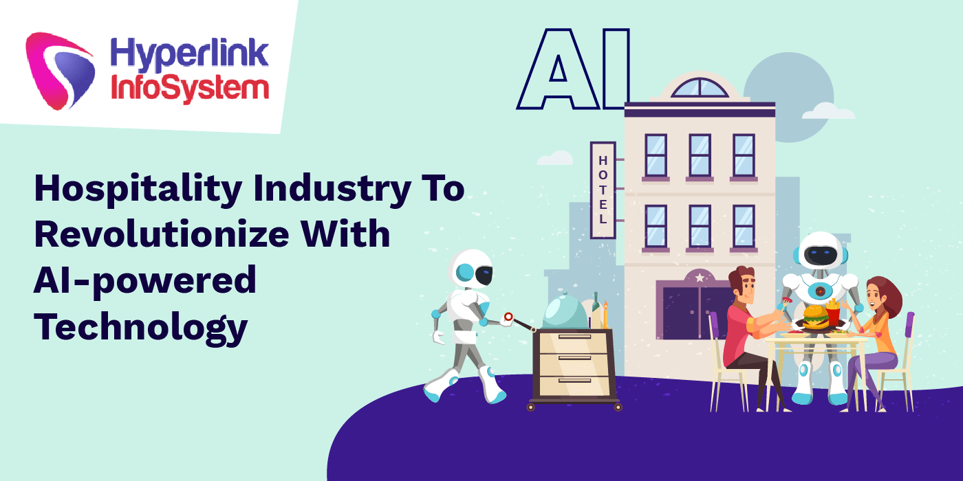 hospitality industry to revolutionize with ai powered technology