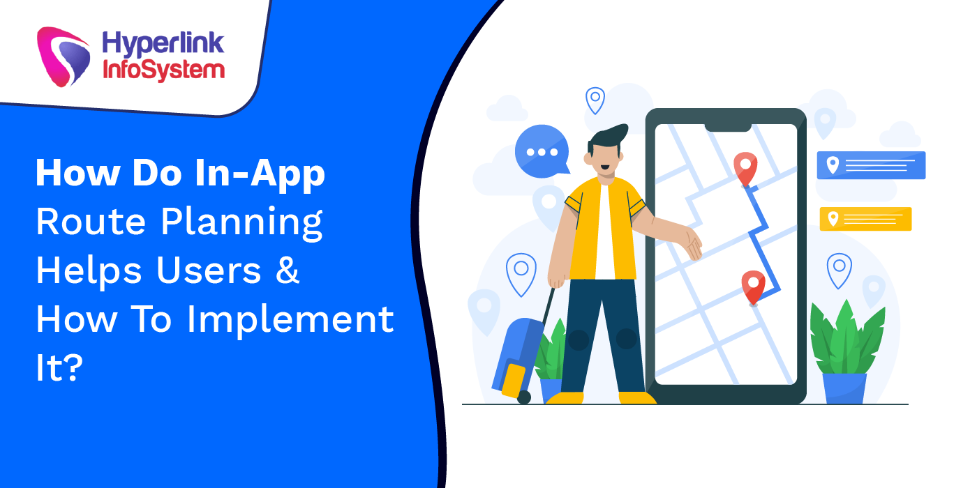 how do in app route planning helps users and how to implement it