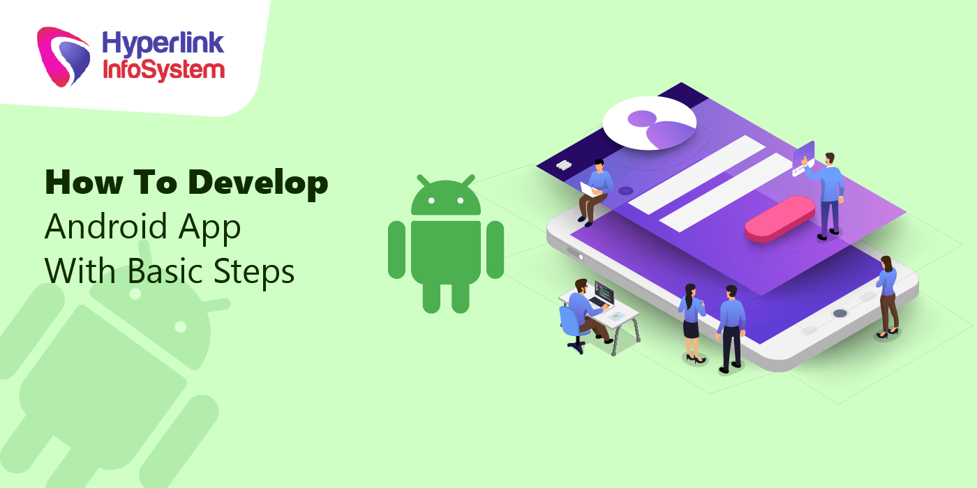 how to develop android apps with basic steps