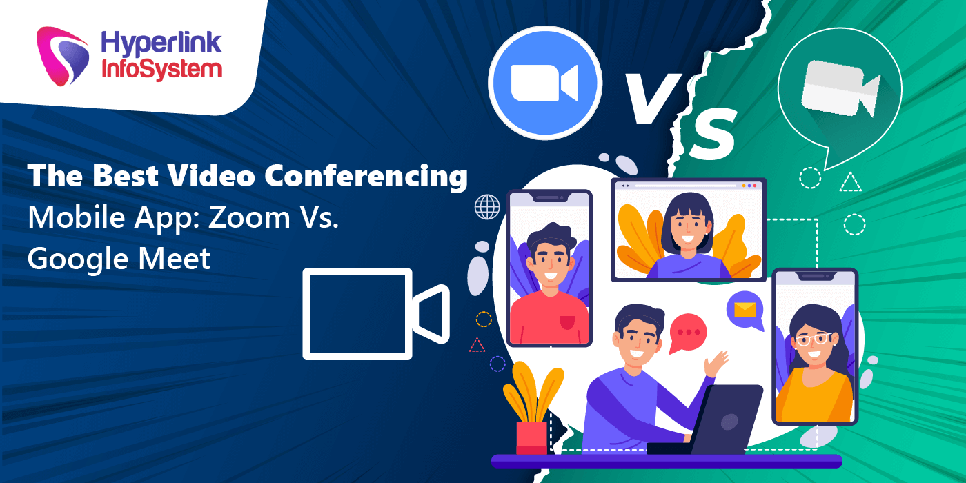 the best video conferencing mobile app: zoom vs. google meet