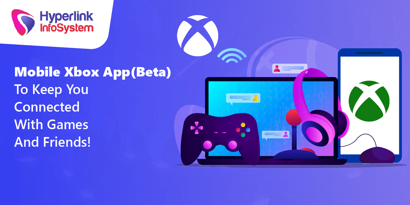 mobile xbox app beta to keep you connected with games and friends