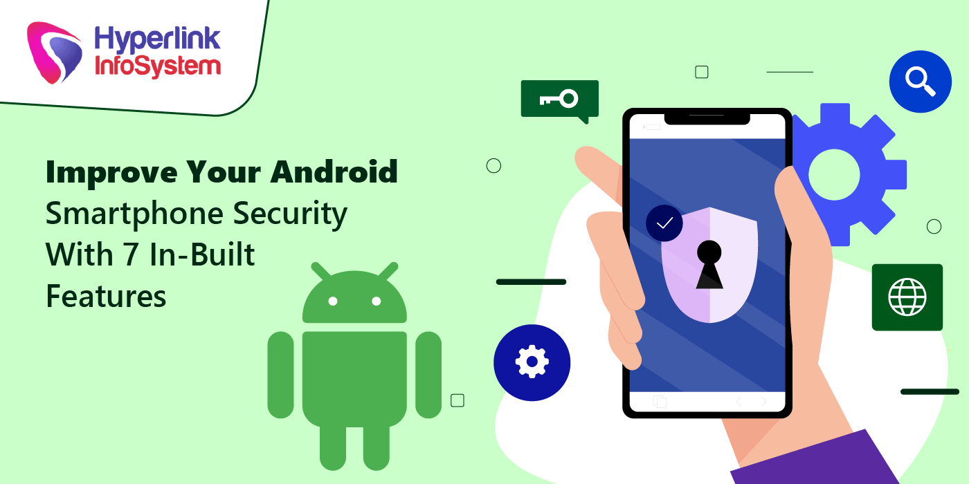 improve your android smartphone security with 7 inbuilt features