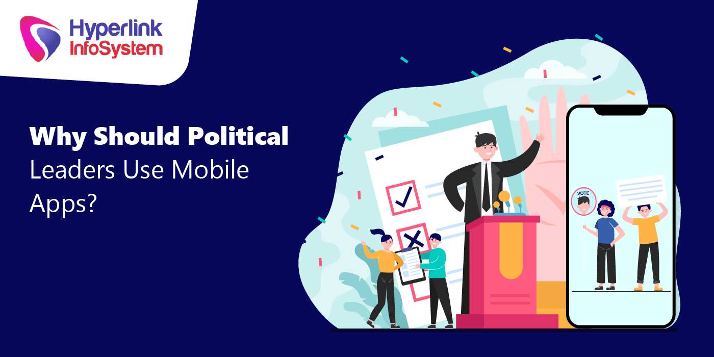 why should political leaders use mobile apps