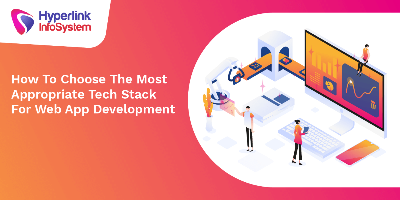 how to choose the most appropriate tech stack for web app development