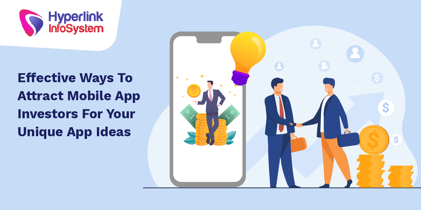 effective ways to attract mobile app investors for your unique app ideas