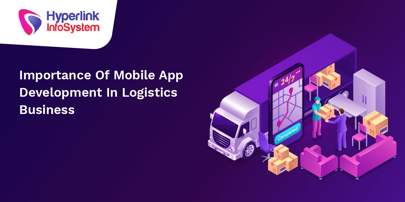 importance of mobile app development in logistics business