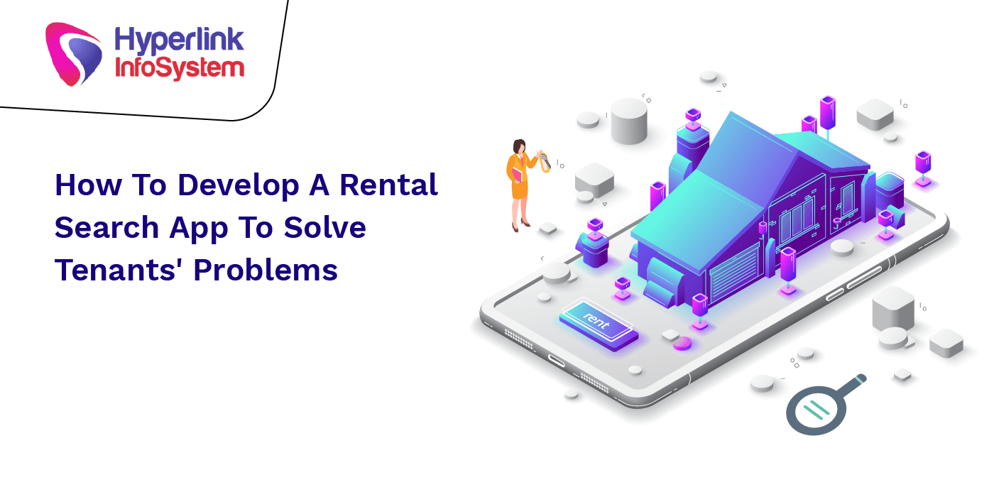 how to develop a rental search app to solve tenants problems