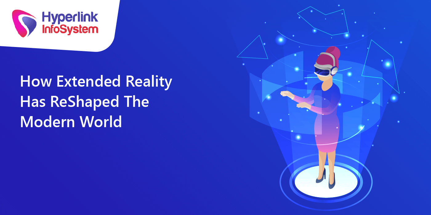 how extended reality has reshaped the modern world