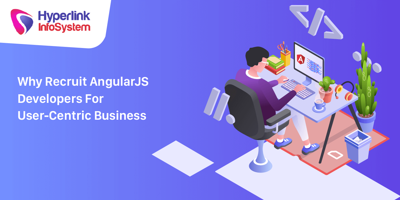 why recruit angularjs developers for user-centric business