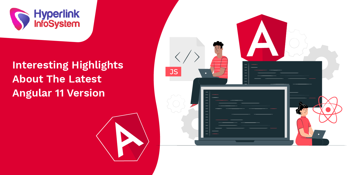 interesting highlights about the latest angular 11 version