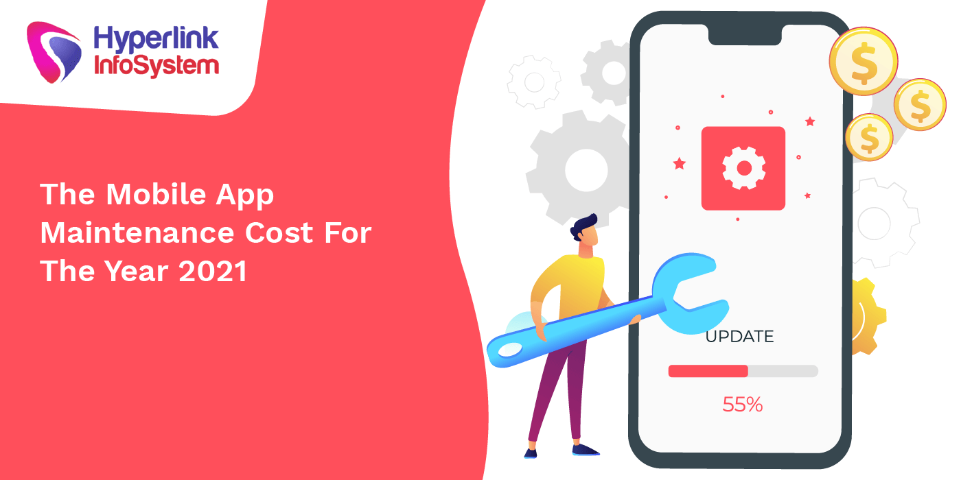 the mobile app maintenance cost for the year 2021