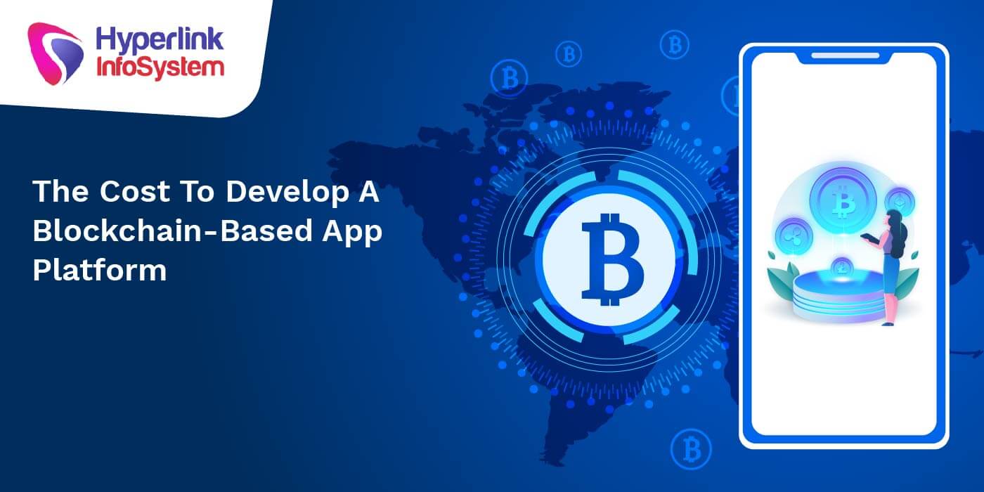 the cost to develop a blockchain-based app platform