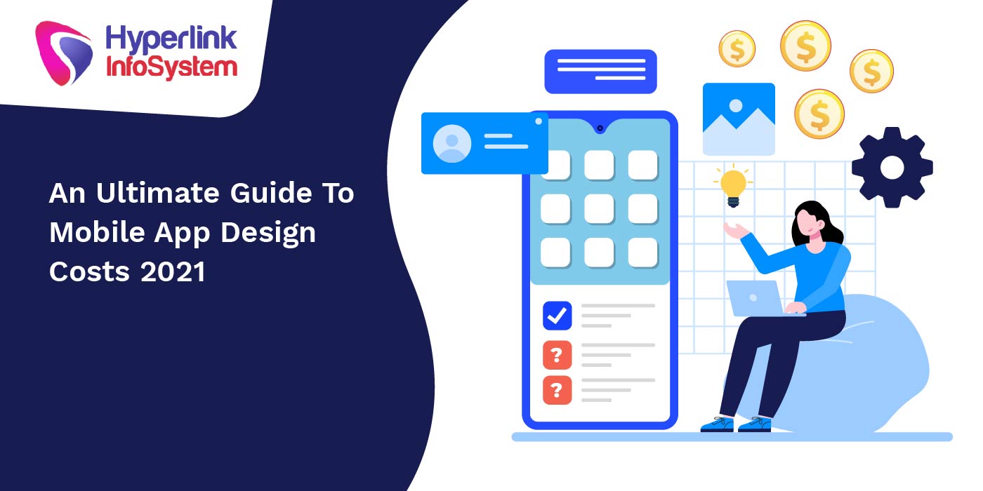 an ultimate guide to mobile app design costs 2021
