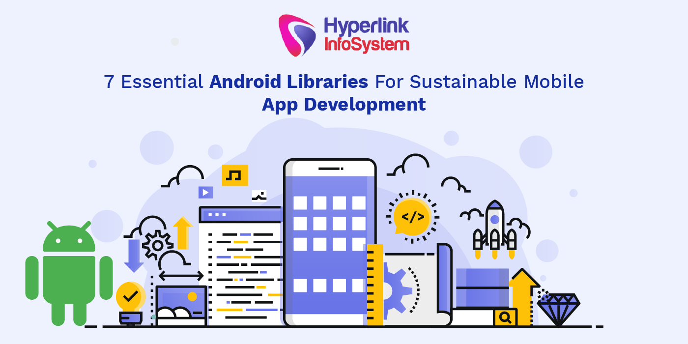 android libraries for mobile app development