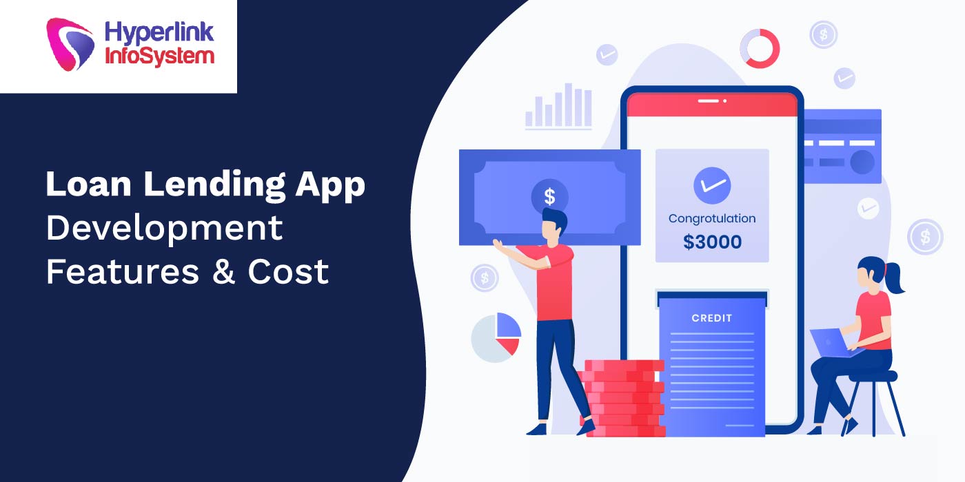 loan lending app development features and cost