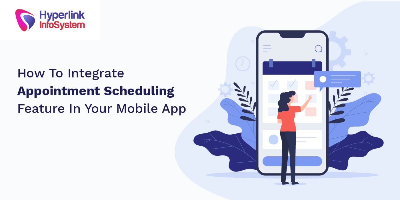 how to integrate appointment scheduling feature in your mobile app