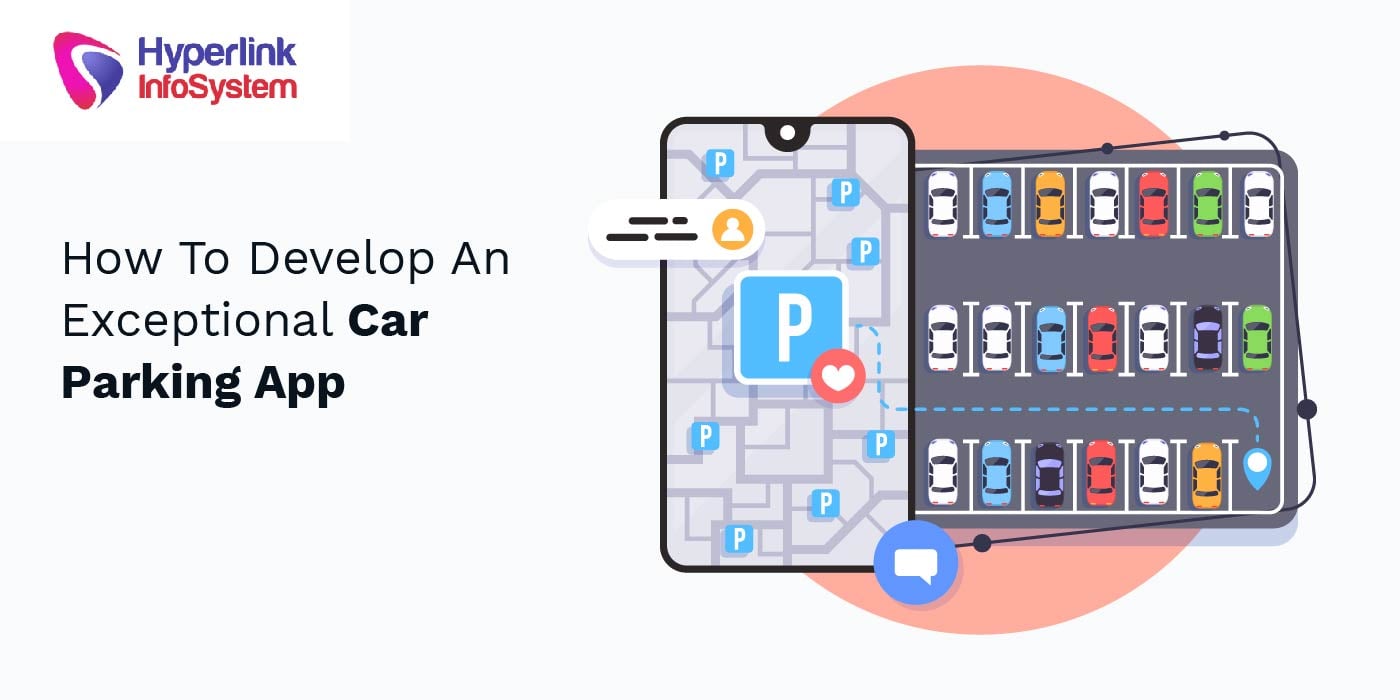 how to develop an exceptional car parking app