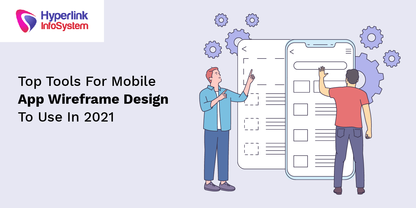 top tools for mobile app wireframe design to use in 2021