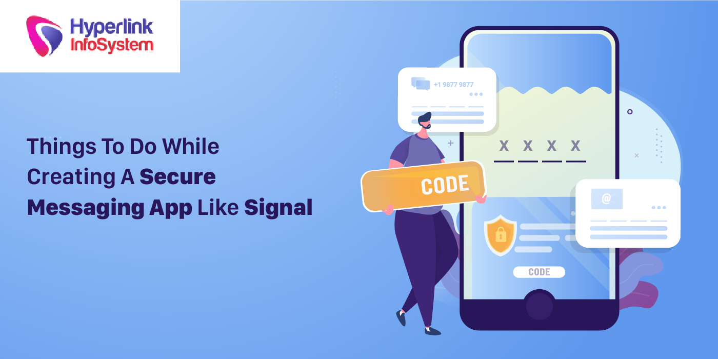 things to do while creating a secure messaging app like signal