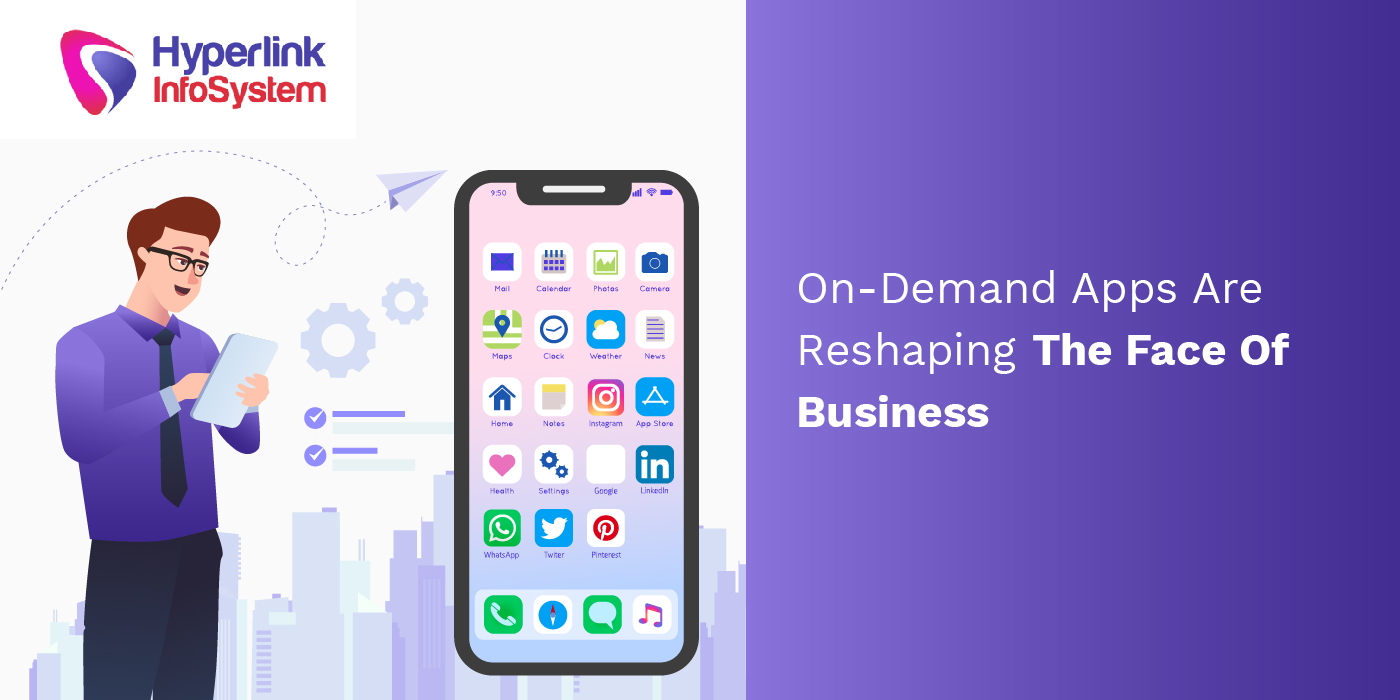 ondemand apps are reshaping the face of business