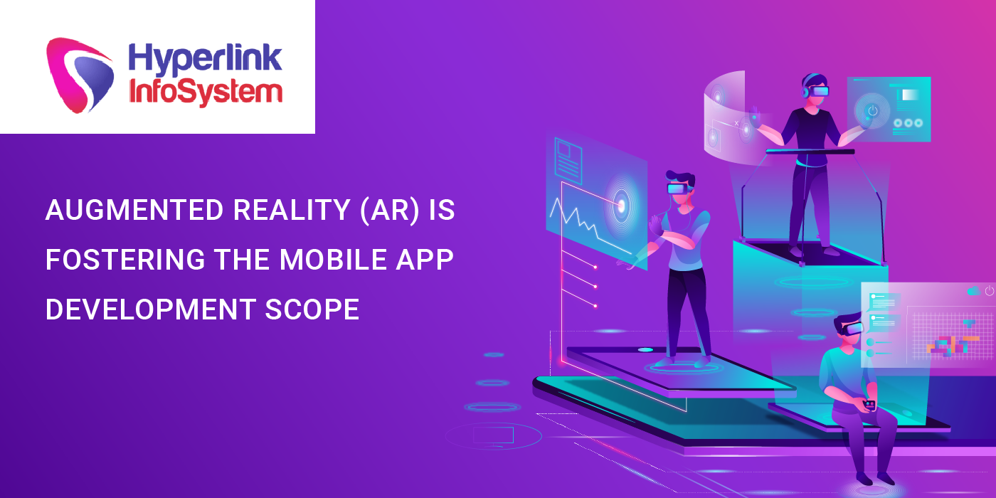 augmented reality ar is fostering the mobile app development scope