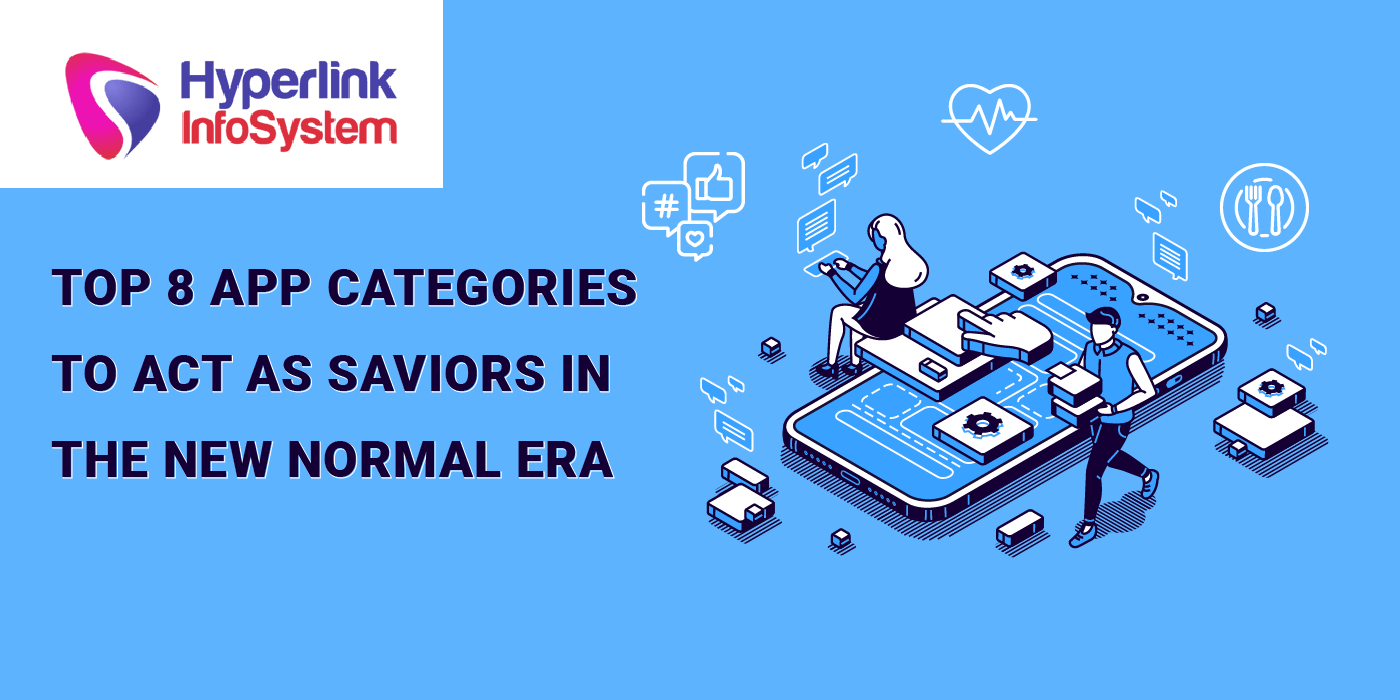 top 8 app categories to act as saviors in the new normal era