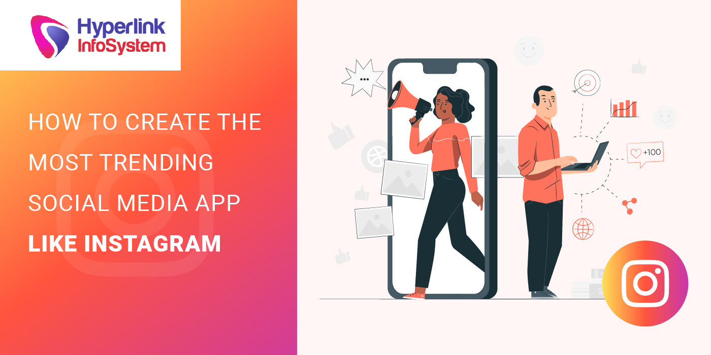 how to create the most trending social media app like instagram