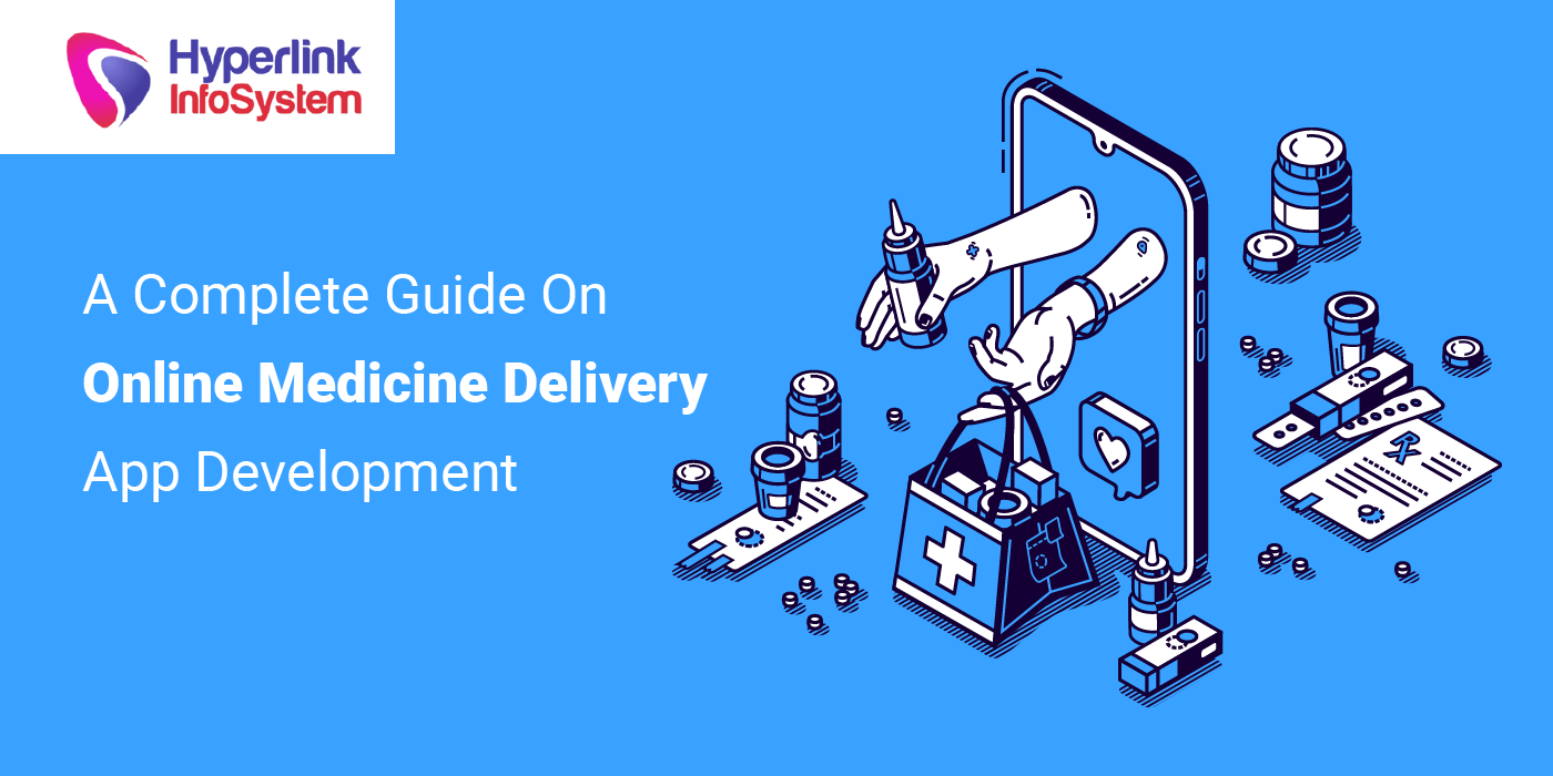 guide on online medicine delivery app development