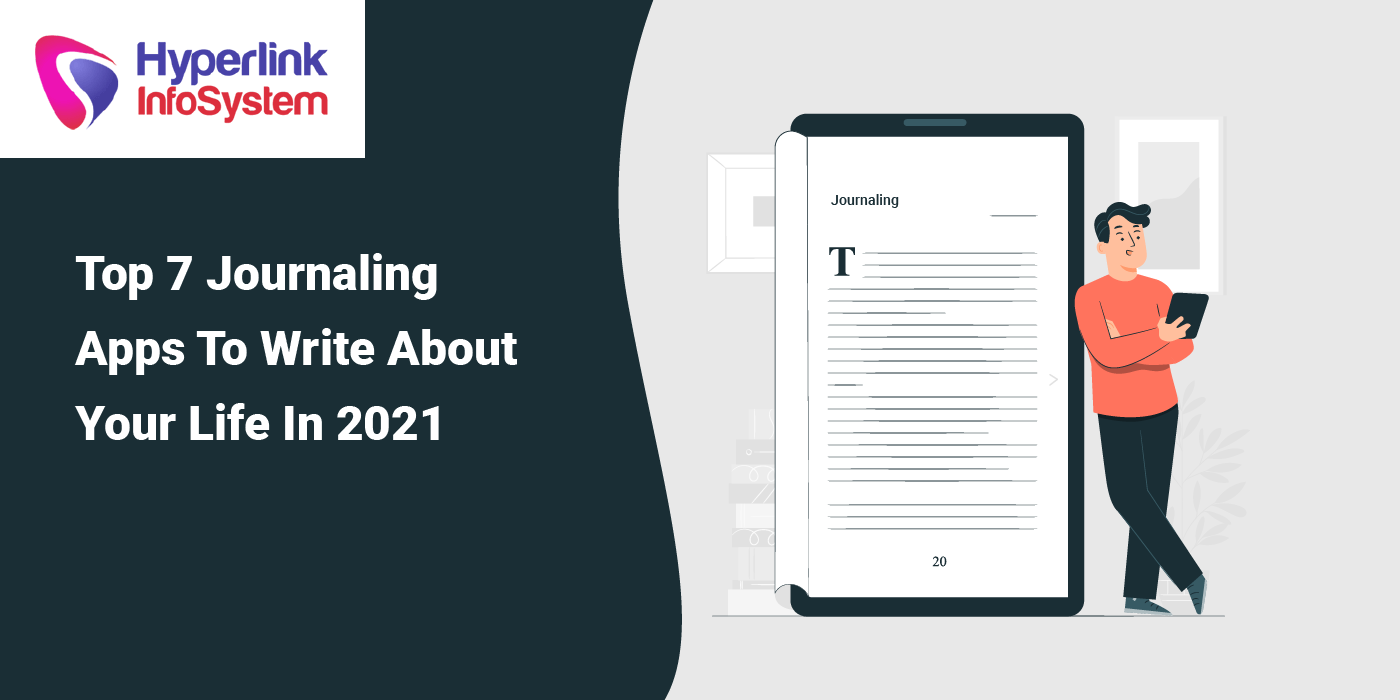 top 7 journaling apps to write about your life in 2021