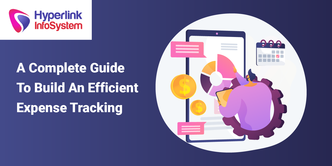 a complete guide to build an efficient expense tracking app