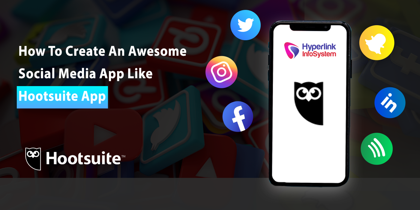 how to create an awesome social media app like hootsuite