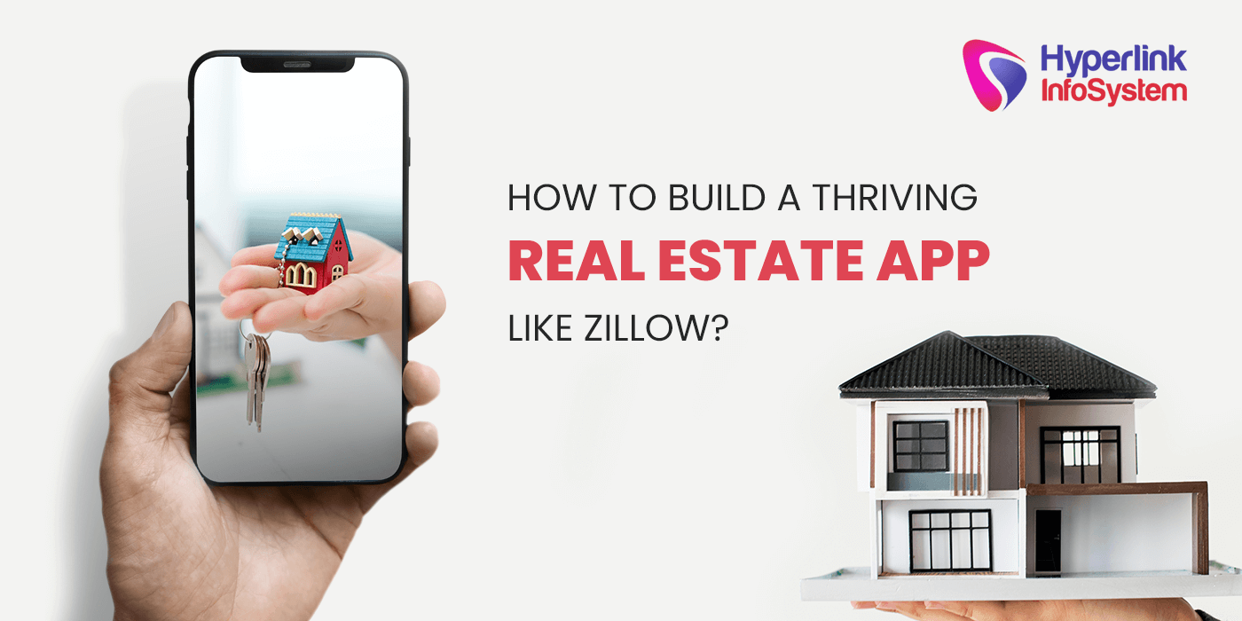 how to build thriving real estate app like zillow