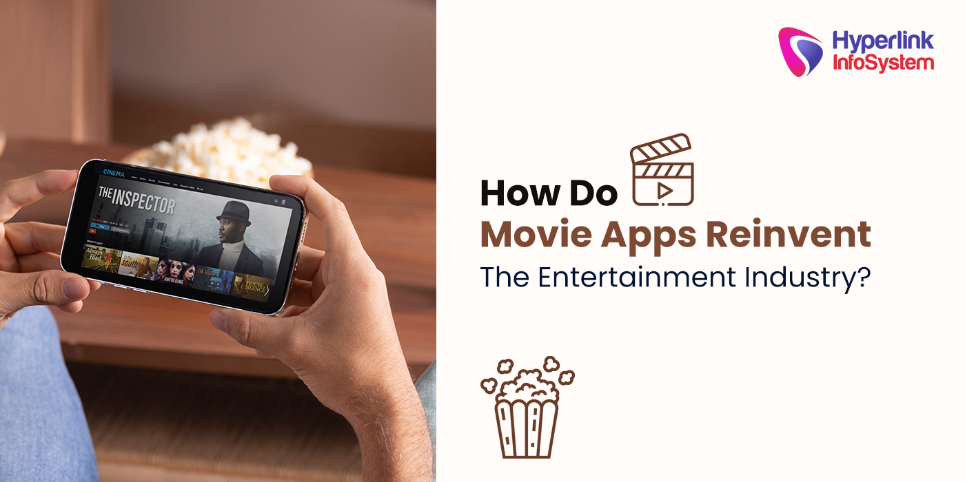 how do movie apps reinvent the entertainment industry