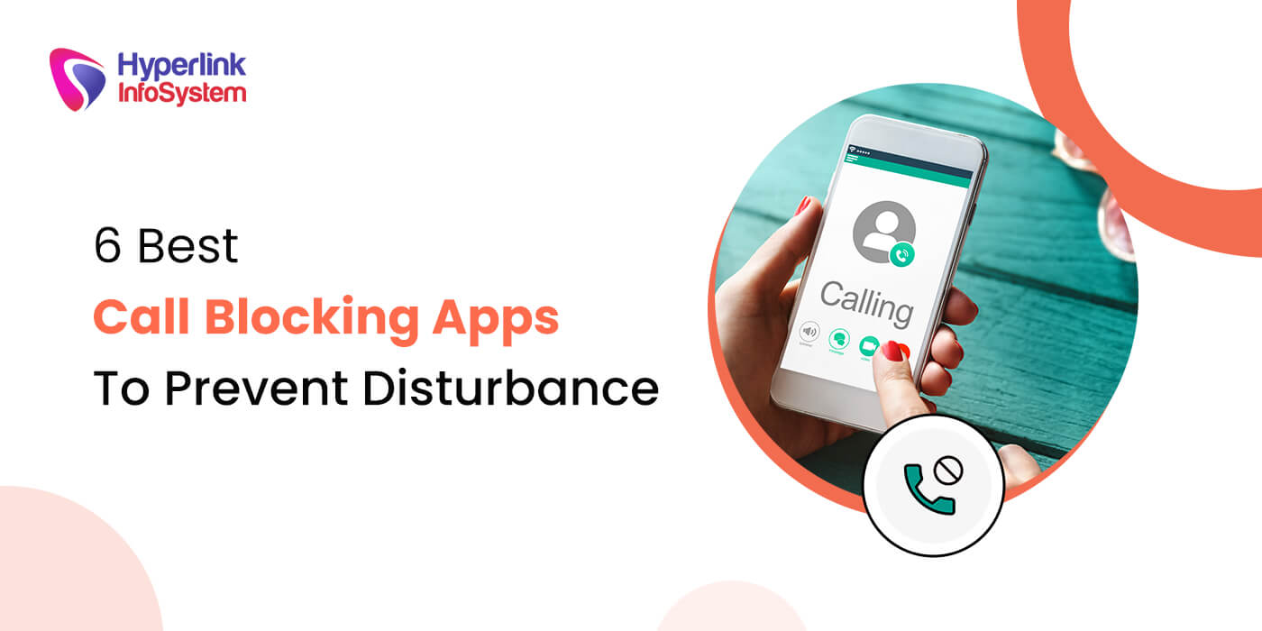 6 best call blocking apps to prevent disturbance