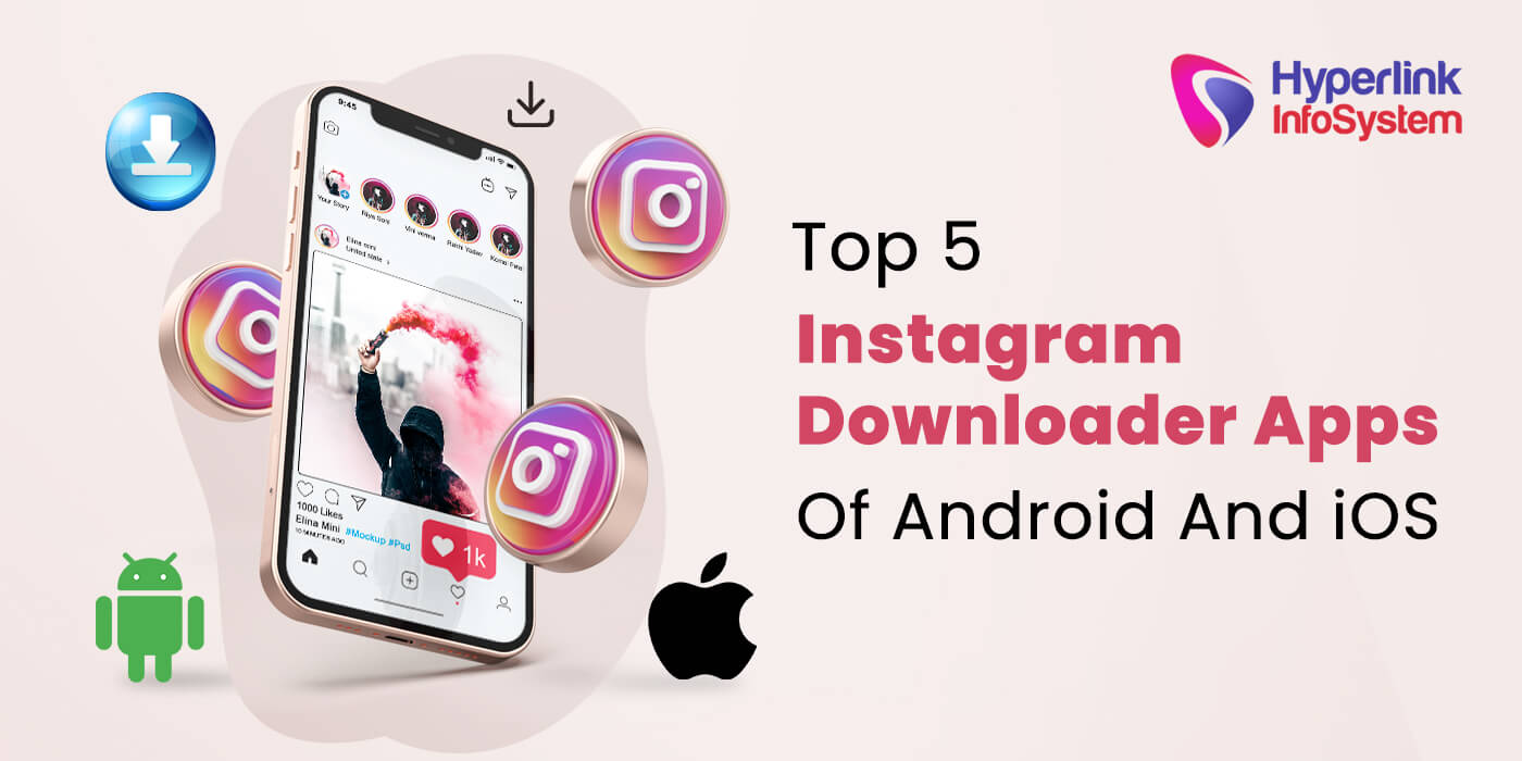 top 5 instagram downloader apps of android and ios