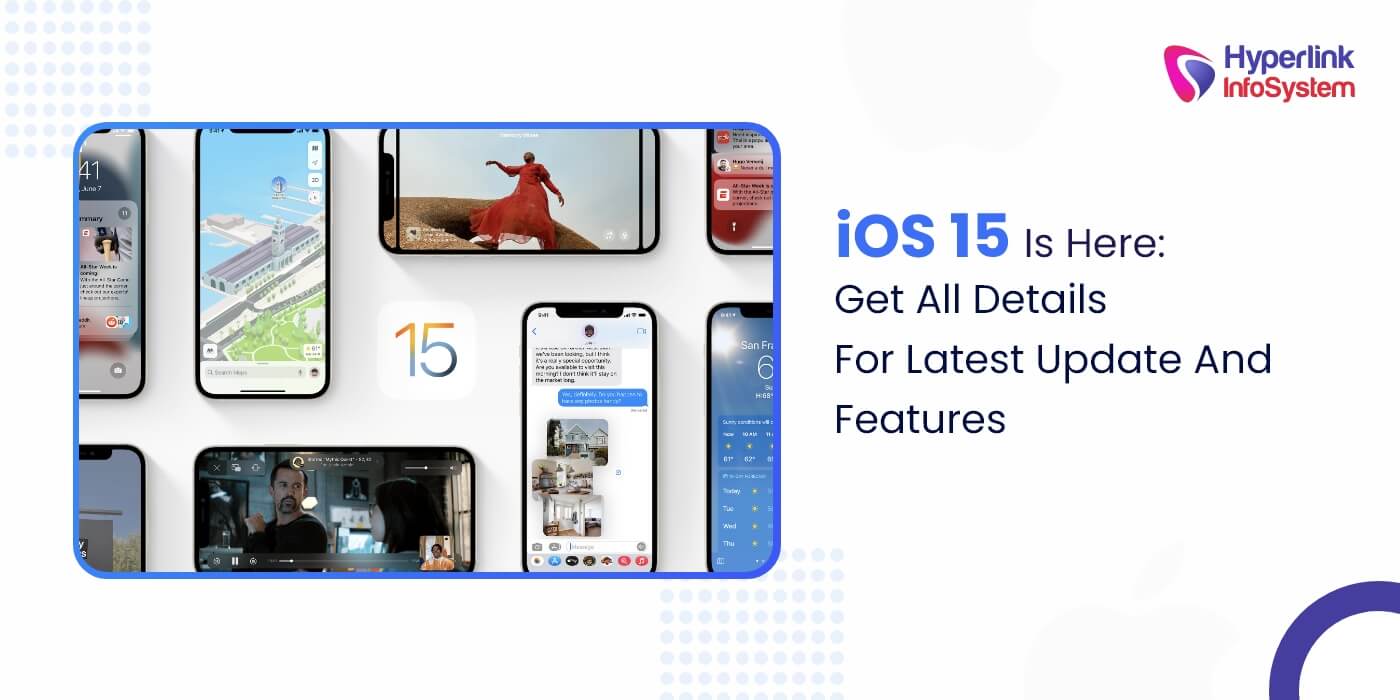 ios 15 is here: get all details for latest update and features