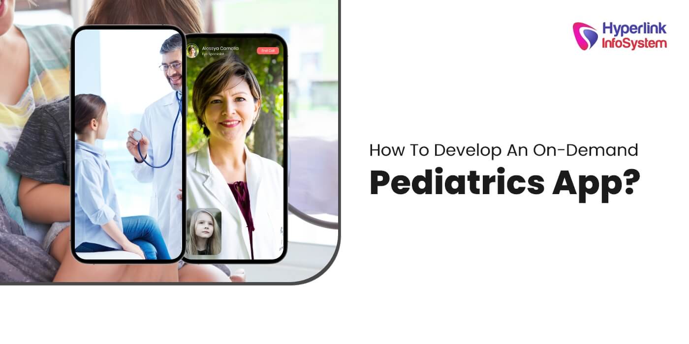 how to develop an on-demand pediatrics app