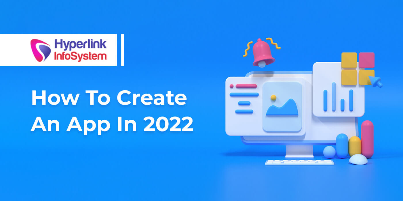 how to create an app in 2022