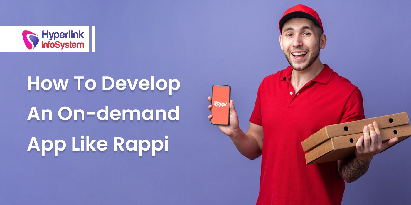how to develop an on-demand app like rappi
