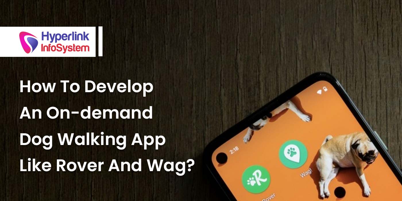 how to develop an on-demand dog walking app