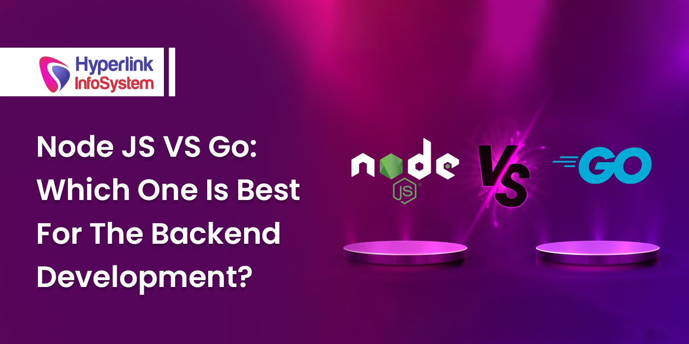 node js vs go: which one is best for the backend development