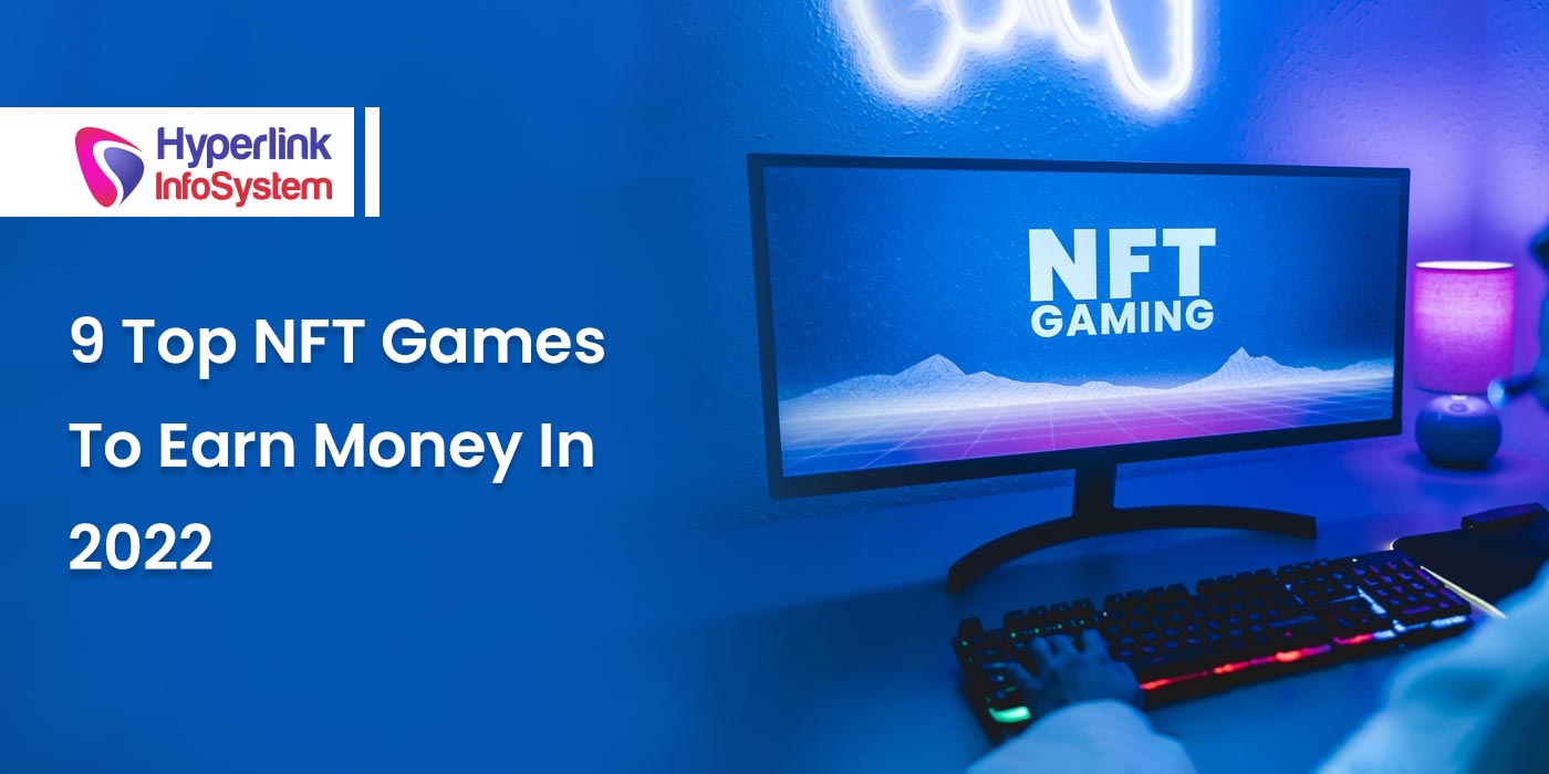 9 top nft games to earn money in 2023