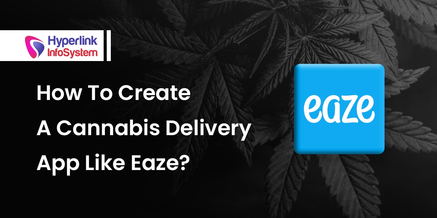 how to create a cannabis delivery app like eaze