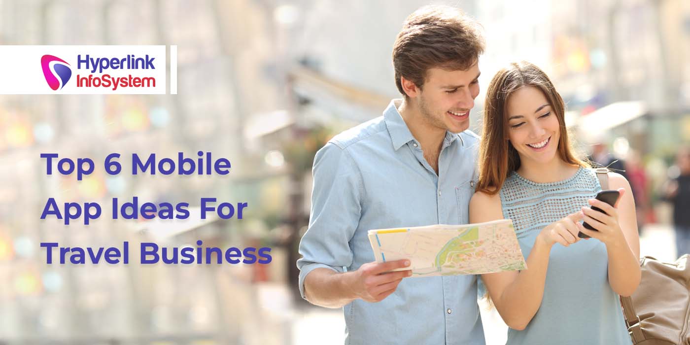 top 6 mobile app ideas for travel business