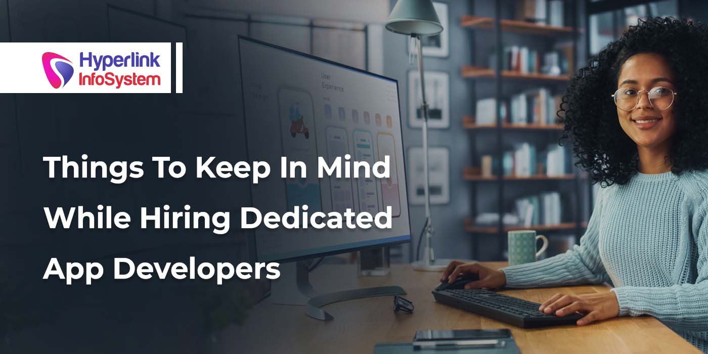 things to keep in mind while hiring dedicated app developers