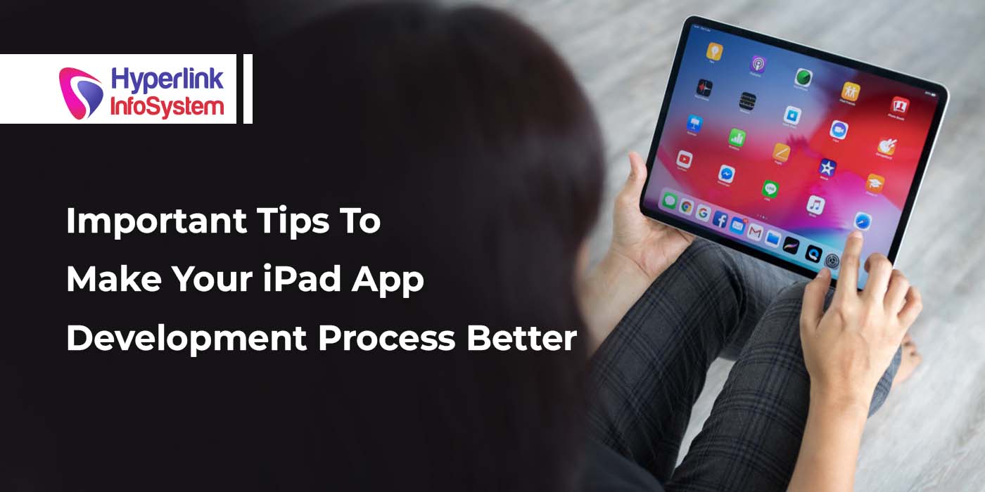 important tips to make your ipad app development process better